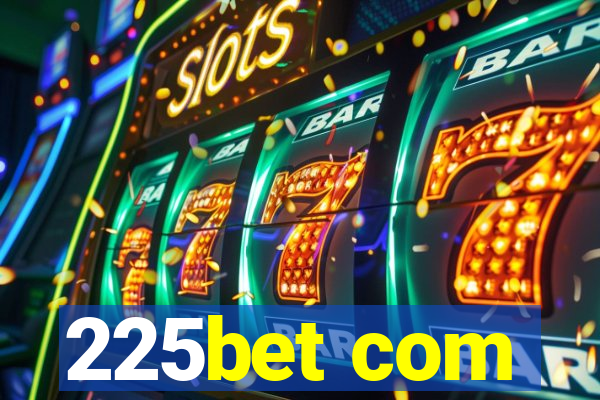 225bet com